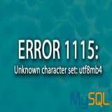 MYSQL Unknown character set: 'utf8mb4' Hatası